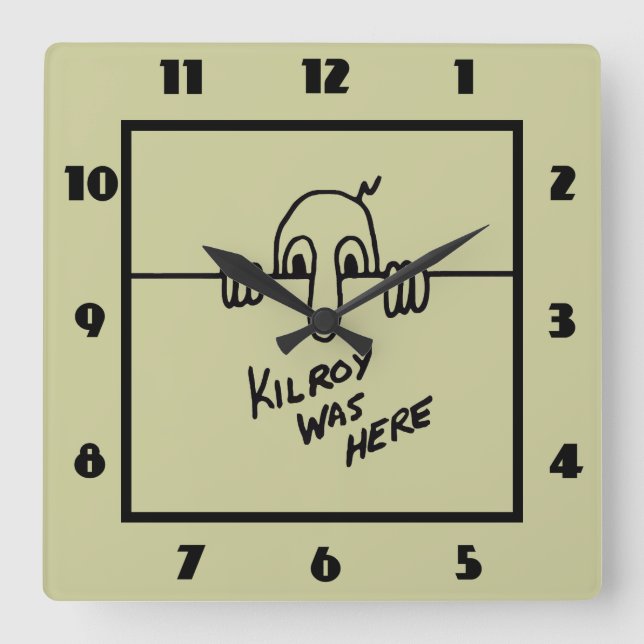 Kilroy war hier quadratische wanduhr (Vorderseite)