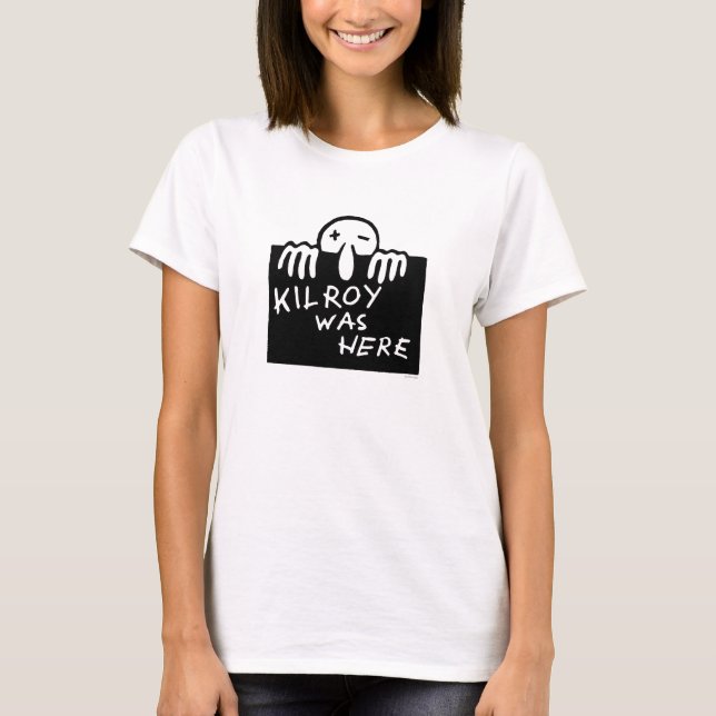 Kilroy war hier T-Shirt (Vorderseite)