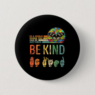 Kind Autismus Bewusstsein Asl Mama Lehrer Kindness Button