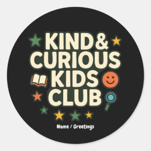 Kind & Curious Kids Club Positive Denkweise  Runder Aufkleber