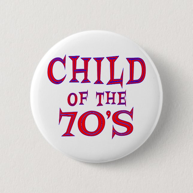 Kind des 70ers button (Vorderseite)