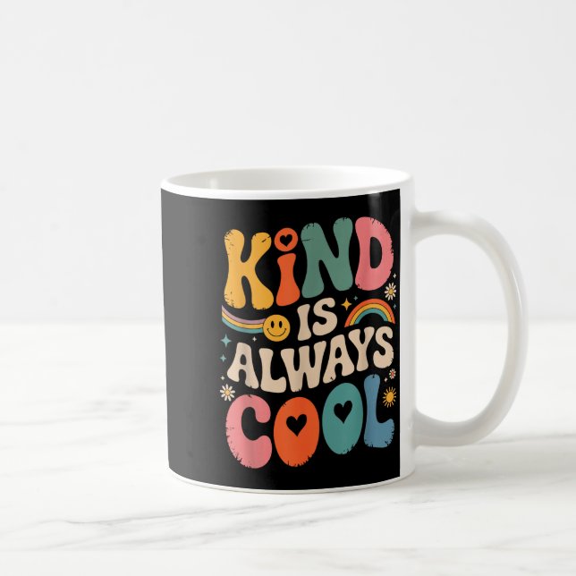Kind Is Always Cool Teacher Graphic Tees Choose Ki Kaffeetasse (Rechts)