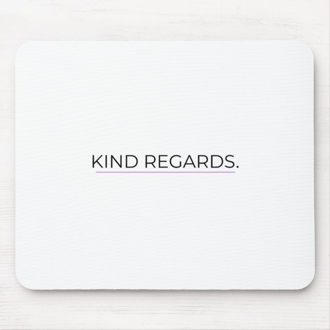 Kind Regards Minimalist Typographic Mouse Pad Mousepad (Vorne)