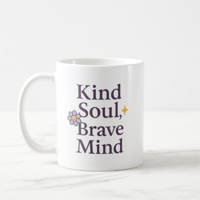 Kind Soul, Brave Mind Inspirational Mug for GentLE (Gauche)