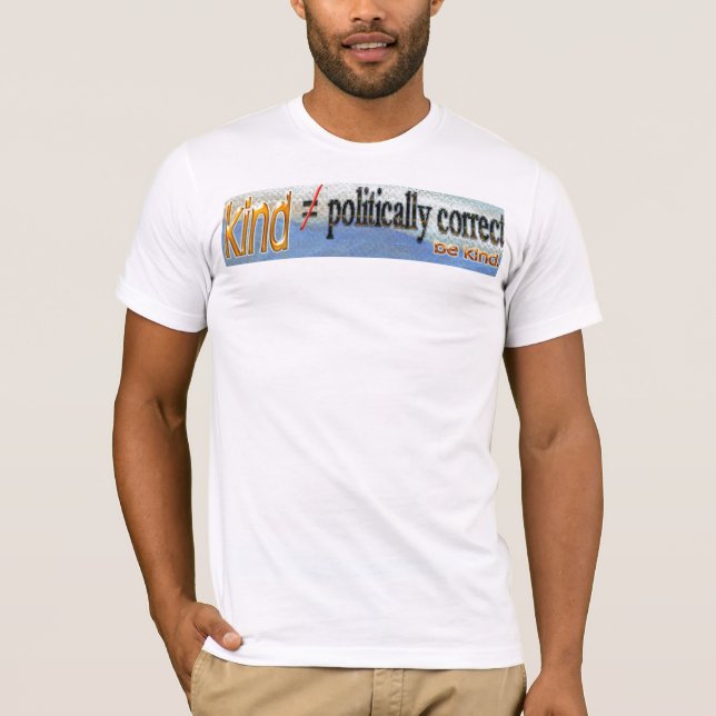 Kind VS Politisch korrekter T - Shirt (Vorderseite)