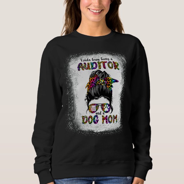 Kinda beschäftigt als Auditor und Mutter einer Mam Sweatshirt (Vorderseite)