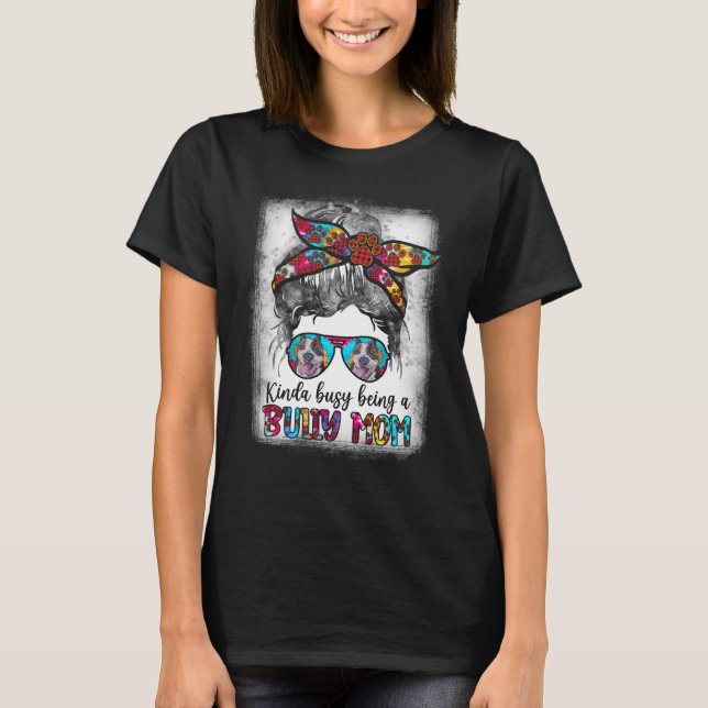 Kinda beschäftigt, ein Amerikaner Bully Mama Messi T-Shirt (Vorderseite)
