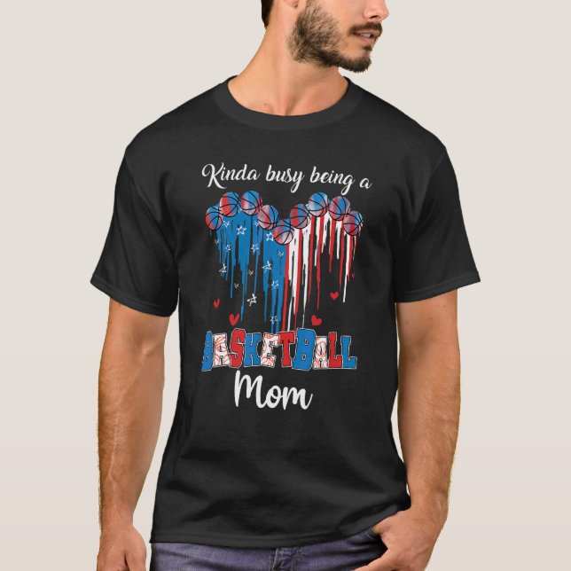 Kinda beschäftigt, eine Basketball-Mama USA Flagge T-Shirt (Vorderseite)