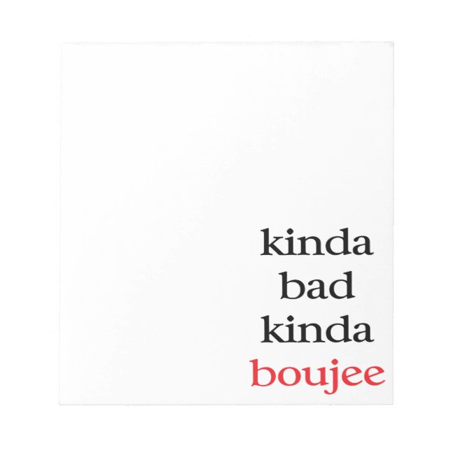 Kinda Boujee Notizblock (Vorderseite)
