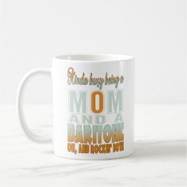 KINDA BUSY IST MAMA UND BARITONROCKIN KAFFEETASSE