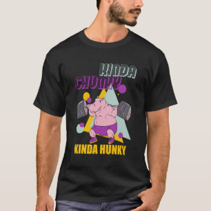 Kinda Chunky Kinda Hunky Weightlift Bodybuildin T-Shirt