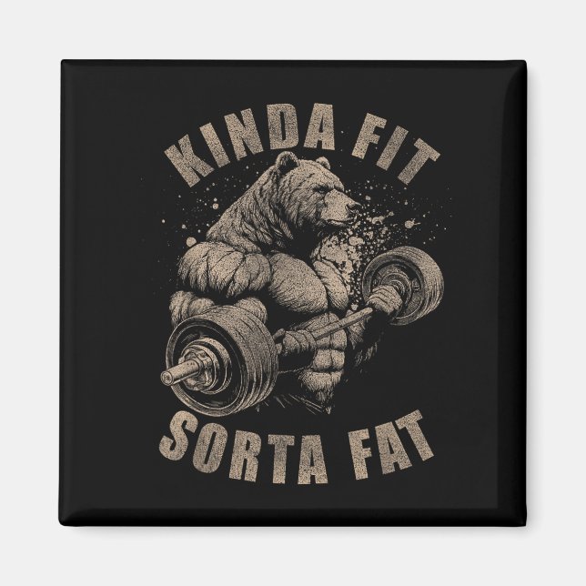 Kinda Fit Sorta Fat - Funny Gym Bear Weightlifting Magnet (Vorne)