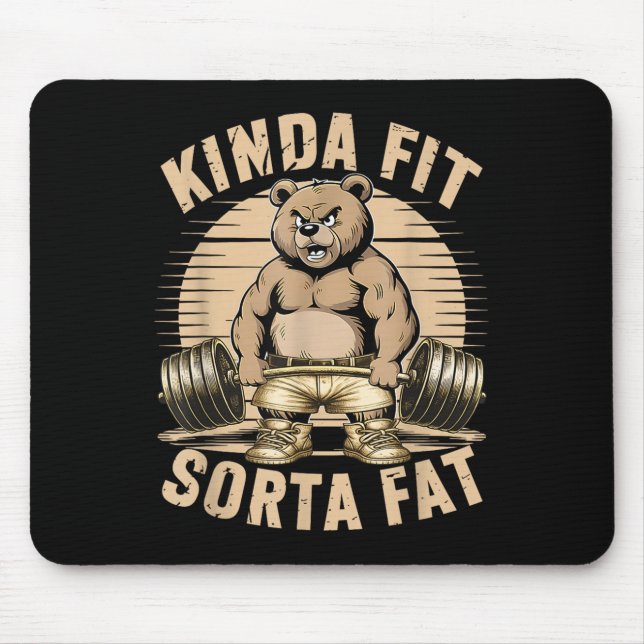 Kinda Fit Sorta Fat - Funny Gym Bear Weightlifting Mousepad (Vorne)