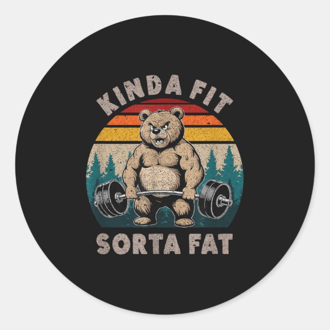 Kinda Fit Sorta Fat - Funny Gym Bear Weightlifting Runder Aufkleber (Vorderseite)