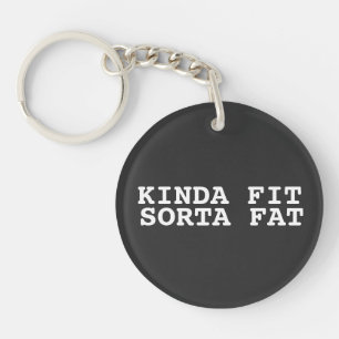 Kinda Fit Sorta Fat, Funny Gym Damen Schlüsselanhänger