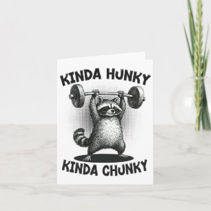 Kinda Hunky Kinda Chunky Funny Racoon Powerlift Karte