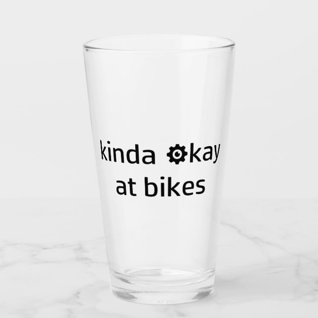 Kinda Okay bei Bikes Glas (Vorderseite)