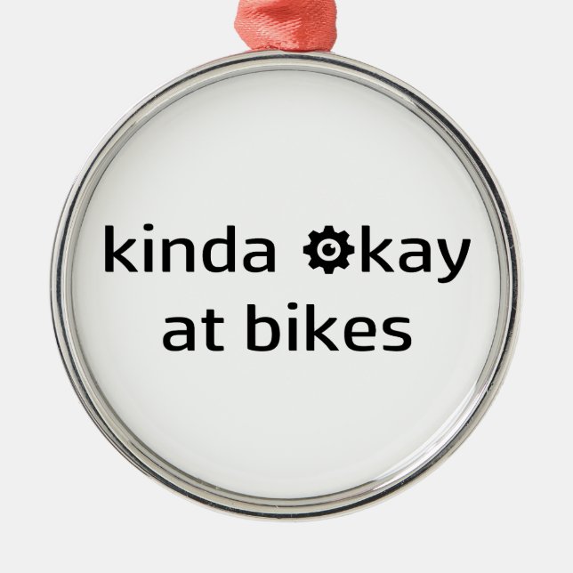 Kinda Okay bei Bikes Ornament Aus Metall (Vorne)