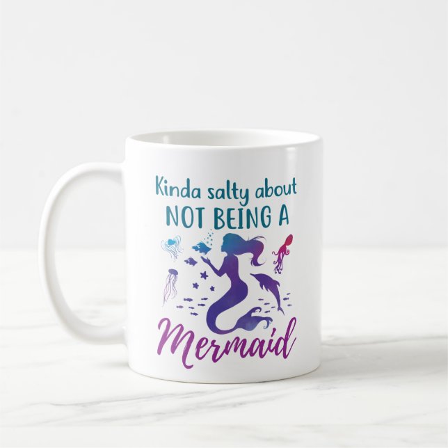 Kinda Salty darüber, keine Meerjungfrau zu sein Kaffeetasse (Links)