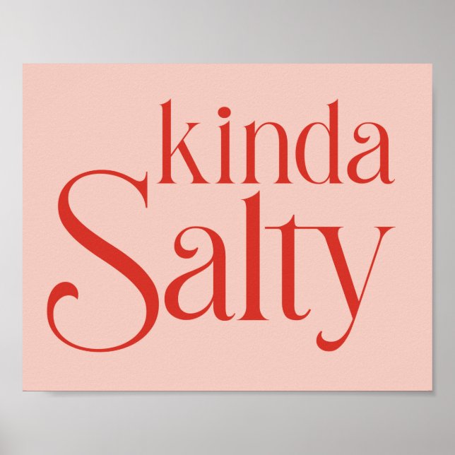 Kinda Salty Poster (Vorne)