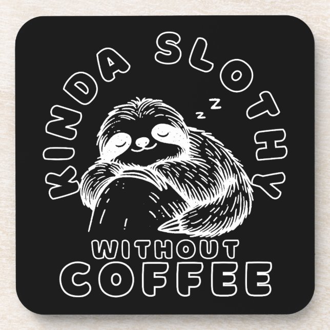 Kinda Slothy Ohne Kaffee Funny Sleeping Sloth Getränkeuntersetzer (Vorderseite)