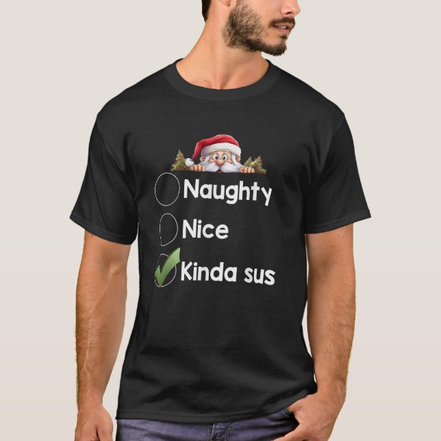 Kinda Sus Christmas Matching Naughty Nice Lis T-Shirt (Vorderseite)