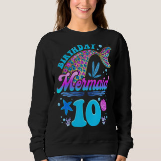 Kinder 10. Geburtstag Meerjungfrau 10 Jahre alt Th Sweatshirt