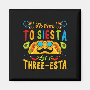 Kinder 3 Jahre alte mexikanische Fiesta Keine Zeit Magnet