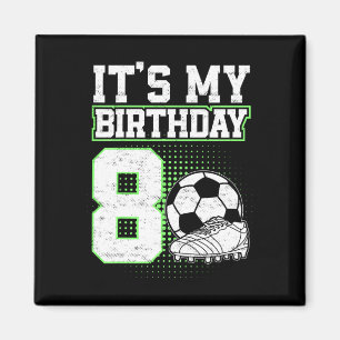 Kinder 8 Jahre alte Fußball Jungen Es ist mein 8.  Magnet