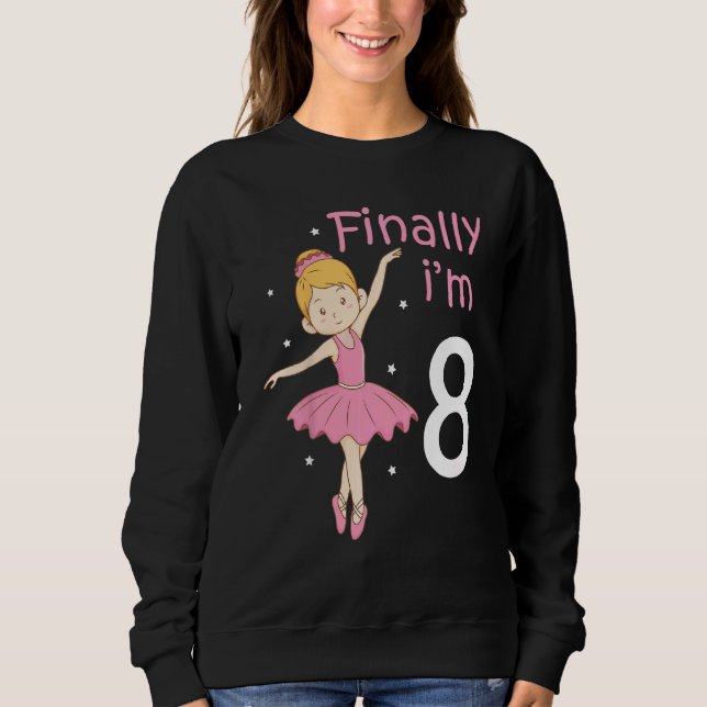 Kinder 8 Jahre Ballett Tanz Ballerina S Sweatshirt (Vorderseite)