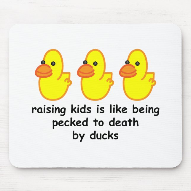 Kinder anzuheben ist wie pecked zum Tod vorbei Mousepad (Vorne)