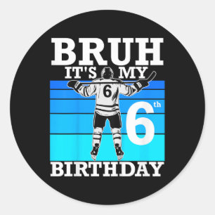 Kinder bruh it's mein 6. Geburtstags-Eishockey Runder Aufkleber