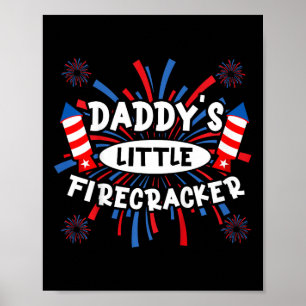 Kinder Daddys Little Firecracker Independence Day Poster