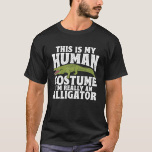 Kinder, das ist mein menschliches Kostüm, ich bin  T-Shirt
