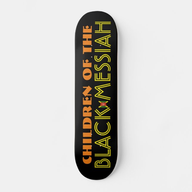 KINDER DER SCHWARZEN MESSIAH-Skateboard Skateboard (Vorderseite)