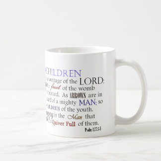 Kinder des Psalm-127 sind Erbe des Lords Kaffeetasse