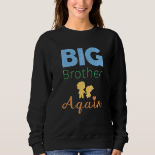 Kinder, die ich als große Bruder ankündigen werde Sweatshirt
