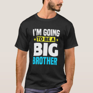 Kinder, die ich ein großer Bruder sein werde T-Shirt