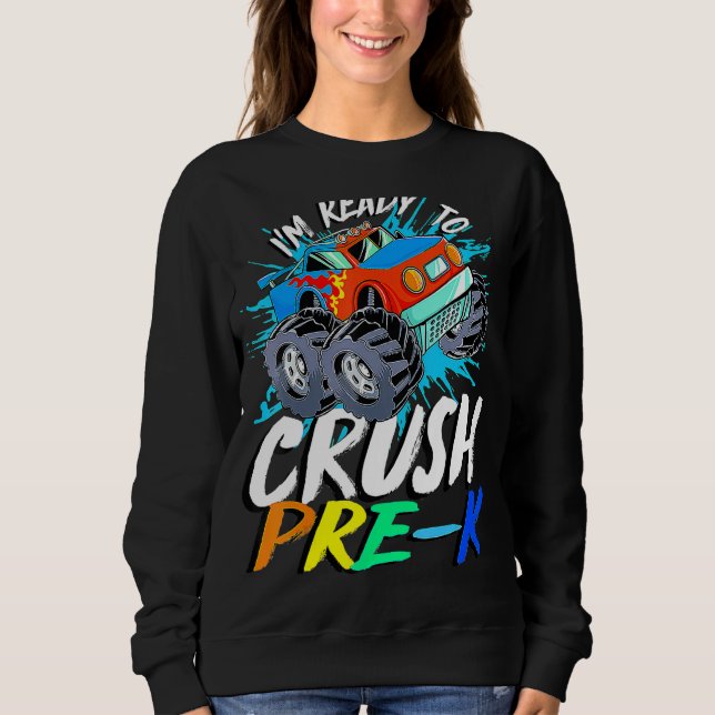 Kinder, die ich kurz vor dem K Monster Truck Prek  Sweatshirt (Vorderseite)