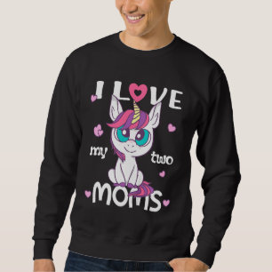 Kinder, die ich Liebe meine beiden Mütter Mamas Un Sweatshirt