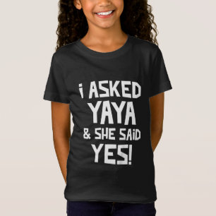 Kinder, die ich Yaya Gefragt habe, und sie sagte j T-Shirt