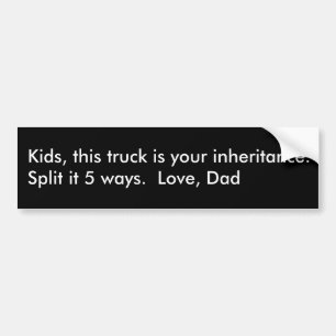 Kinder, dieser LKW ist Ihr inheritan… - Besonder Autoaufkleber