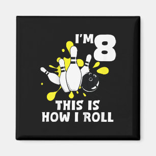Kinder Funny Bowling Geburtstagsparty ich bin 8 so Magnet