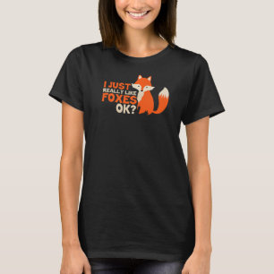 Kinder füttern Tier ich wirklich wie Füchse Ok T-Shirt
