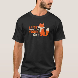 Kinder füttern Tier ich wirklich wie Füchse Ok T-Shirt