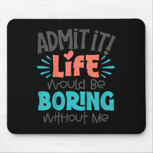 Kinder geben zu, dass das Leben langweilig lustige Mousepad