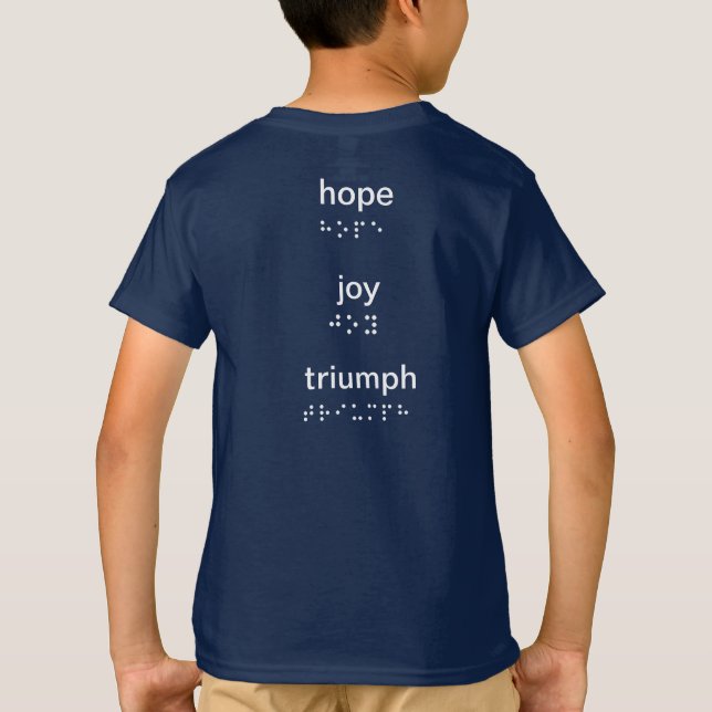 Kinder hoffen Freude Triumph Braille Shirt (Rückseite)