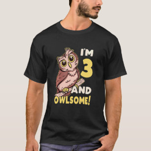 Kinder ich bin drei und Phantastische Owlous Owl 3 T-Shirt