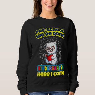 Kinder im Vorschulalter Wir haben Kindergarten hie Sweatshirt