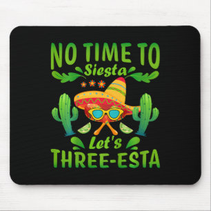Kinder keine Zeit bis Siesta Lasst uns drei Jahre Mousepad